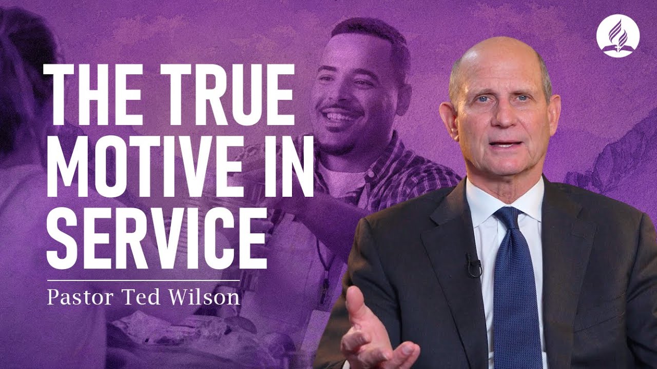 9.Das wahre Motiv im Dienst (Was ist es?) | Pastor Ted Wilson