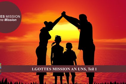 Gottes Mission-meine Mission – Lektion 1: Gottes Mission an uns, Teil 1 | Pastor Mark Finley