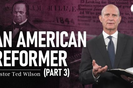 Der große Kampf Kap.18 Teil 3: William Miller und das Buch Daniel | Pastor Ted Wilson
