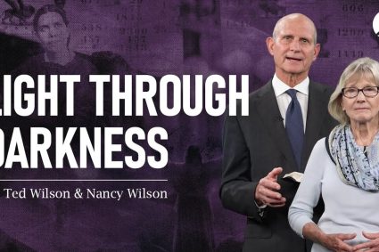 Der große Kampf Kap.19: Durch Finsternis zum Licht | Pastor Ted Wilson & Nancy Wilson