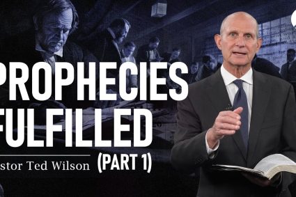 Der große Kampf Kap.22 Teil 1: Erfüllte Prophezeiungen | Pastor Ted Wilson