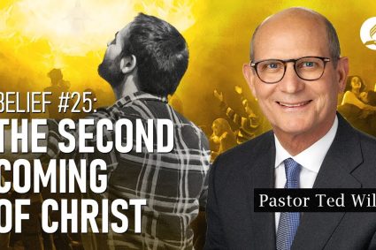 Glaubenspunkt #25: Die Wiederkunft Christi [Was sagt die Bibel dazu?] | Pastor Ted Wilson